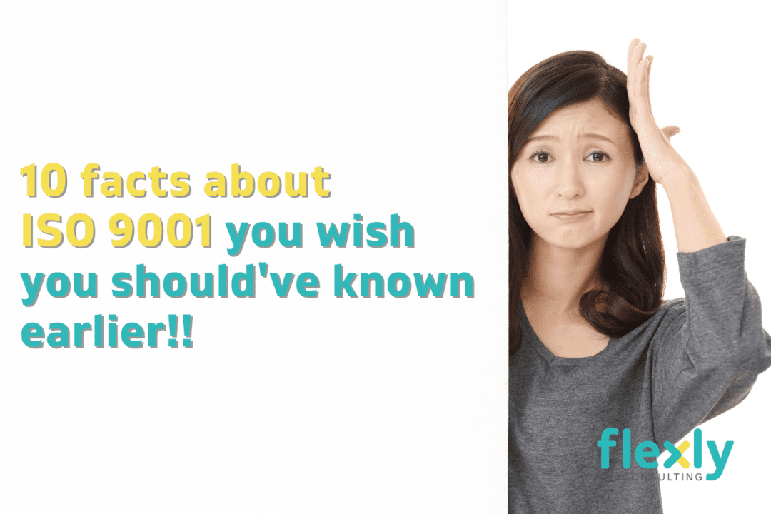 10 facts about ISO 9001 you wish you should’ve known earlier!