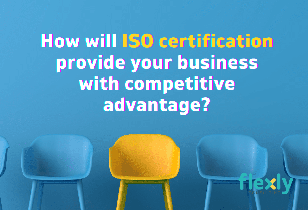 How will ISO certification provide your business with competitive advantage?