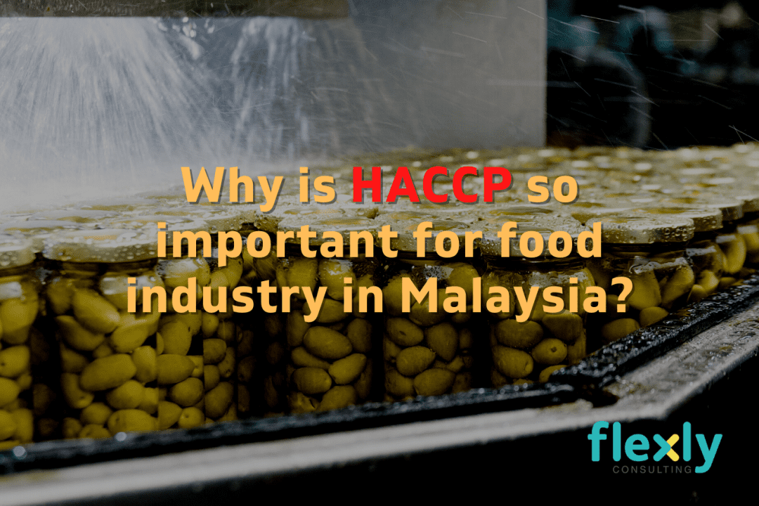 Why is HACCP so important for food industry in Malaysia?