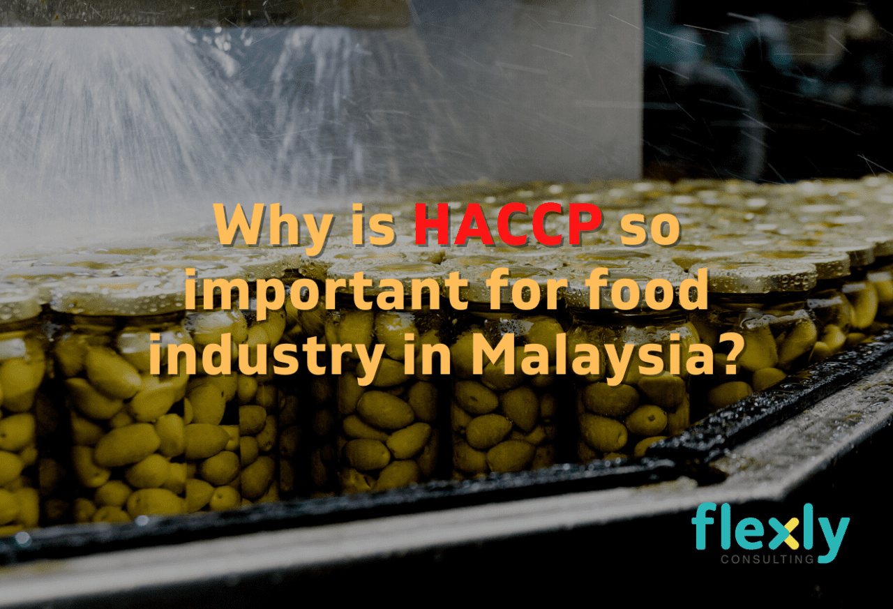 Why is HACCP so important for food industry in Malaysia?