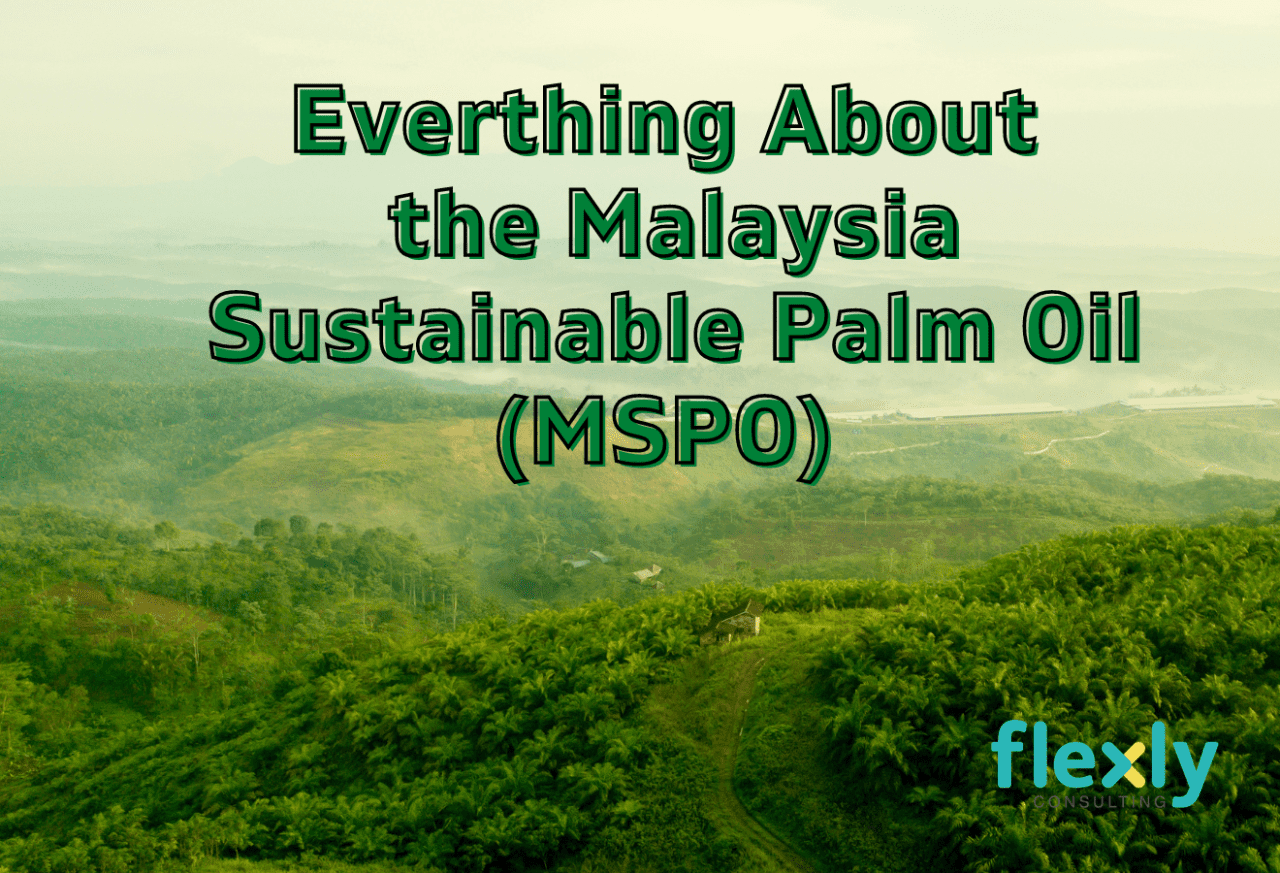What is MSPO (Malaysia Sustainable Palm Oil)?
