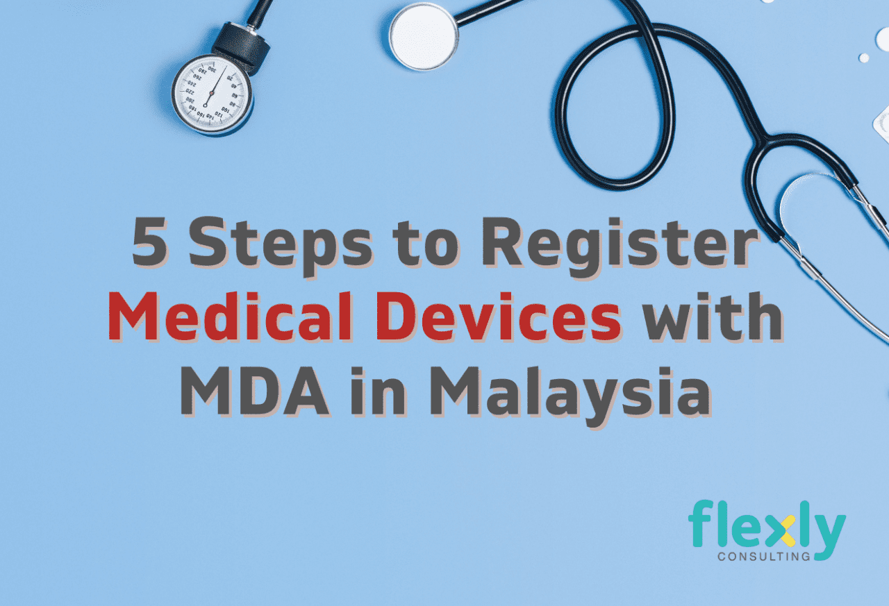 5 Steps to Register Medical Devices in Malaysia