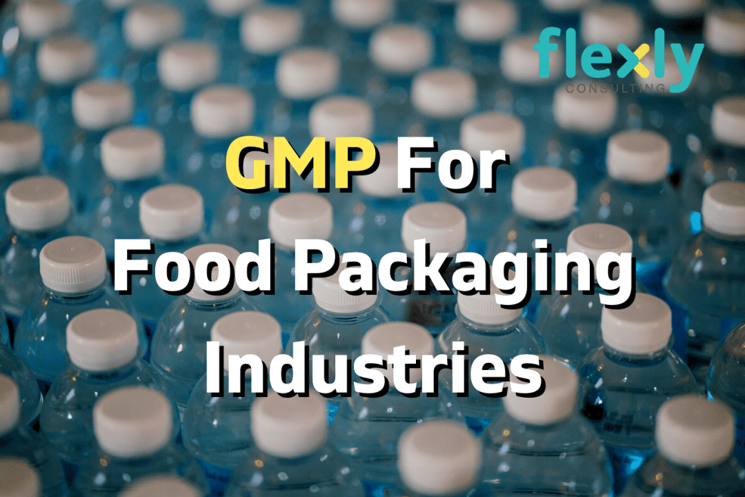 Why Should Food Packaging Companies Implement GMP?