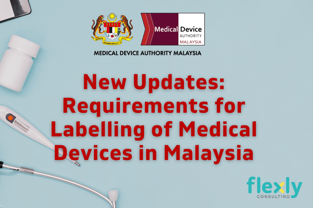 MDA New Updates: Requirements for Labelling of Medical Devices in Malaysia