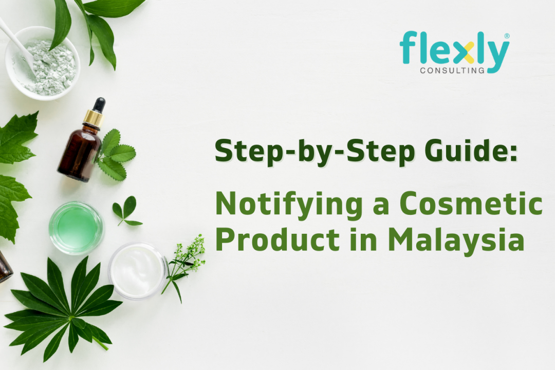 The Step-by-Step Guide for Cosmetic Notification in Malaysia