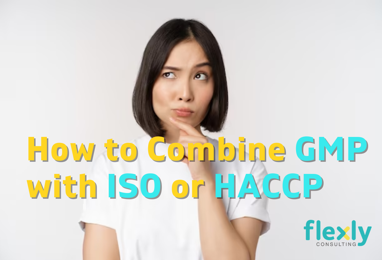 integrate gmp with iso haccp